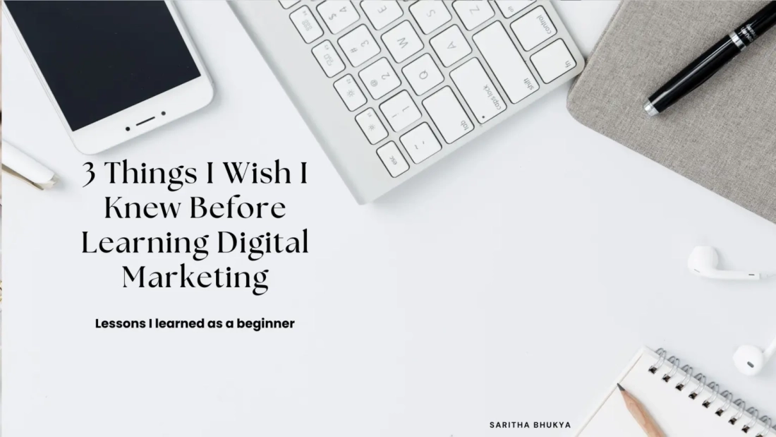 3 things I wish I knew before learning digital marketing